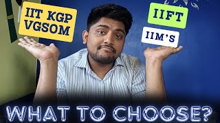 WHY IIT KGP VGSOM OVER IIM amp IIFT  MBA  CAT [upl. by Luehrmann]