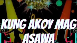 kung akoy mag Asawa pinastrend karaoke song music youtube subscribe viral trending fyp [upl. by Haswell]