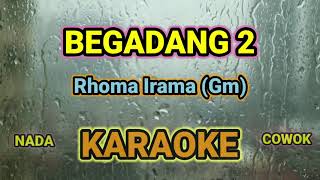 BEGADANG 2 Gm KARAOKE HQ AUDIO STEREO Nada Pria  Cowok [upl. by Emawk]