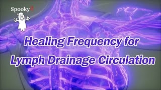 Healing Frequency for Lymph Drainage Circulation  Spooky2 Rife Frequencies [upl. by Donal]