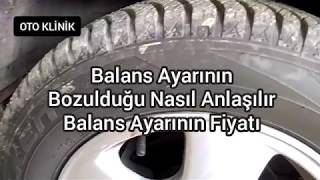 Balans Ayarının Bozuk Olduğu Nasıl AnlaşılırBalans Ayarı FiyatıLastik Değişiminde Ayar Gerekirmi [upl. by Alvarez]