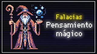 Pensamiento mágico  Falacias en 8 bits [upl. by Esertal]