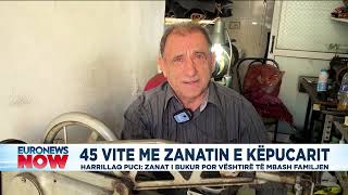 45 vite me zanatin e këpucarit Harillaq Puci Zanat i bukur po vështirë të mbash familjen [upl. by Carbo243]