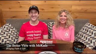 The Better View with McKade  Jeannine on Beating Cancer 34 [upl. by Alyahs]