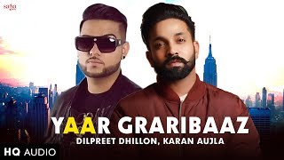 Dilpreet Dhillon  Karan Aujla  Full Song HQ Audio  Yaar Graribaaz  Punjabi Song  Dont Tell Me [upl. by Devora]