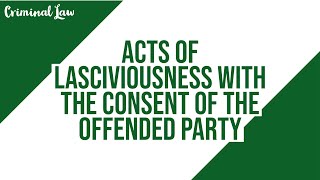 Article 339 Acts of lasciviousness with the consent of the offended party Criminal law Discussion [upl. by Maddalena]