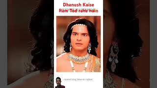 Dhanush Kaise Ram Tode the [upl. by Erhard]