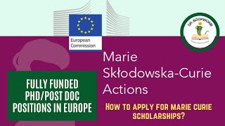 How to Apply for MARIE SKŁODOWSKACURIE ACTIONS  Fully Funded PhD amp PostDoc in Europe [upl. by Gussi614]