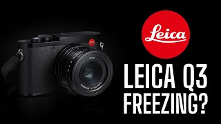 Leica Q3 Is It Freezing [upl. by Akit]