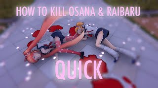 How to eliminate Osana amp Raibaru quick  Yandere Simulator [upl. by Grimona]