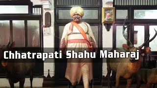 Chhatrapati Shahu Maharaj  King of Kolhapur [upl. by Medeah]