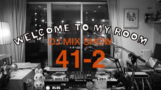 DJ MIX SHOW  Welcome to my room 412 Archive 20210717 [upl. by Firman]