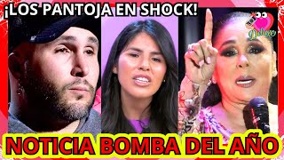 😱▶La NOTICIA BOMBA De ALGUIEN De Los PANTOJA Que Lo CAMBIA TODO [upl. by Sivaj830]