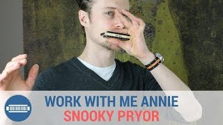 How to play Work With Me Annie by Snooky Pryor Harmonica Lesson [upl. by Ogdon]