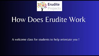 How Does Erudite Work  Welcome class Nov 2024 [upl. by Ettenig]