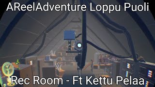 AReelAdventure Loppuun  Rec Room  Ft Kettu Pelaa [upl. by Airebma119]