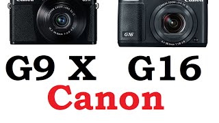 Canon PowerShot G9 X vs Canon PowerShot G16 [upl. by Merrielle817]