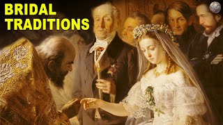 The History Behind Bridal Traditions Still Practiced Today [upl. by Stoneham]