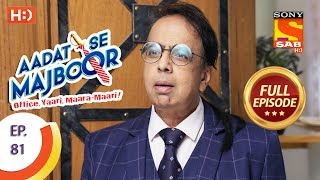 Aadat Se Majboor  Ep 81  Full Episode  23rd January 2018 [upl. by Cordie]