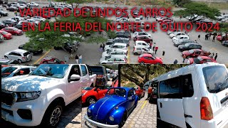 EN LA FERIA DE CARROS AL NORTE DE QUITO CON UNA VARIEDAD EN MARCAS Y PRECIOS 2024 [upl. by Nyvets]