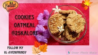 COOKIES DIET 25 KALORI Cemilan Sehat Saat Diet [upl. by Haerb]