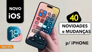 iOS 18 Descubra os 40 Novos Recursos INCRÍVEIS para iPhones Inclusive Bloqueio de Apps com Senha [upl. by Fairleigh]