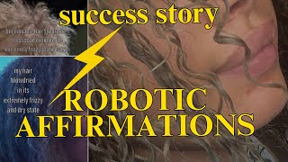 7  ROBOTIC AFFIRMATIONS RESULTS  everything changed [upl. by Kal]