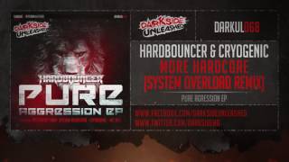 Hardbouncer amp Cryogenic  More Hardcore System Overload Remix [upl. by Akinek538]