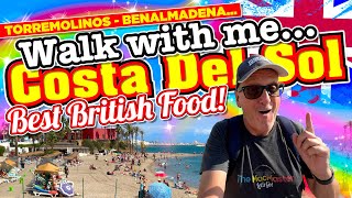 Walk with me to BENALMADENA from TORREMOLINOS for THE BEST BRITISH FOOD in The COSTA DEL SOL [upl. by Woodson292]