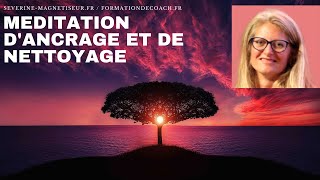 meditation guidée dancrage et de nettoyage énergétique DU MATIN OU DU SOIR 18mn [upl. by Otsedom]