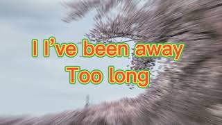 I’ve Been Away Too Long By George Baker Lyrics Video [upl. by Aitnahc14]