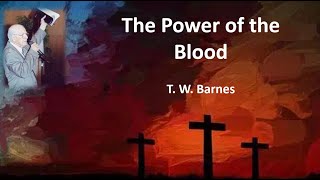 T W Barnes preaching a message The Power of the Blood [upl. by Nerok]