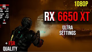 Dead Space Remake  AMD Radeon RX 6650 XT 8GB  i511400  1080p  Ultra Settings  FSR Quality [upl. by Anairb880]