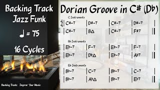 Dorian Groove in C Db 75 BPM Jazz Funk Backing Track [upl. by Barty520]