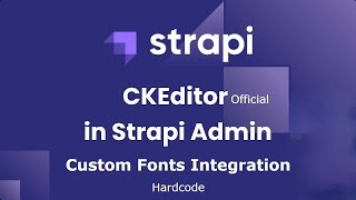 How to customize CKEditor5 official in Strapi v4 Custom Fonts [upl. by Esertap]