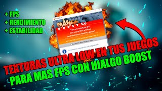 COMO OPTIMIZAR AL MAXIMO TODOS TUS JUEGOS CON HIALGO BOOST  TEXTURAS ULTRA LOW PARA MAS FPS  2022 [upl. by Wetzell631]