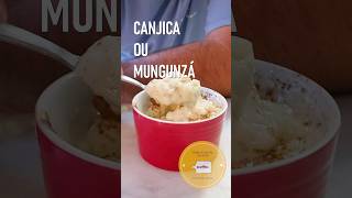 Canjica Mungunzá ou Munguzá  MInha Cozinha Amarela [upl. by Ives40]