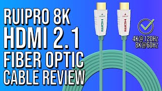 RUIPRO 8K HDMI FIBER OPTIC CABLE REVIEW  HDMI 21  48GBPS  4K120HZ  8K60HZ GAMING [upl. by Eidlog]