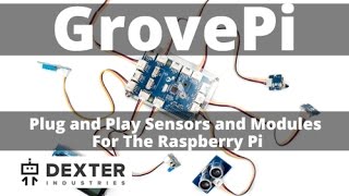 The GrovePi Plug and Play Modules and Sensors for the Raspberry Pi [upl. by Valery]