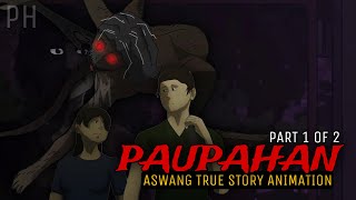 PAUPAHAN Part 1 of 2  Aswang True Story Animation [upl. by Killen380]