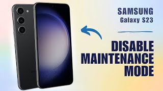 How to EnableDisable Maintenance Mode on Samsung S23 [upl. by Hay]