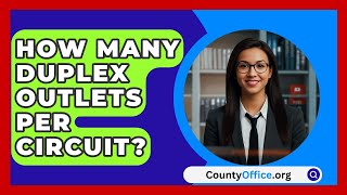 How Many Duplex Outlets Per Circuit  CountyOfficeorg [upl. by Moyers]