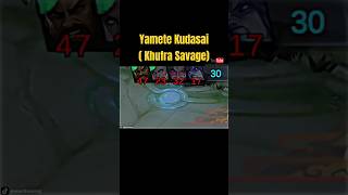 Yamete Kudasai  Khufra Savagemobilelegends mlbb foryou [upl. by Euqinahs]