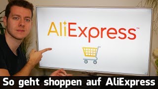 So geht shoppen auf AliExpress Registieren amp bezahlen  alles zur Bestellung Deutsch [upl. by Larson]