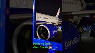 Flight from Patna to Delhi after Diwali 🎇 chathpuja diwali home indigo airport travel shorts [upl. by Izabel511]