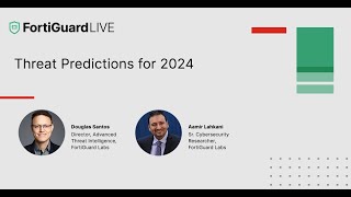 Threat Predictions for 2024  FortiGuardLIVE [upl. by Renwick111]