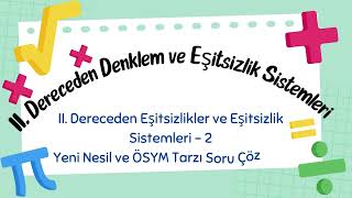 II Dereceden Eşitsizlik Sistemleri  2  Yeni Nesil ve ÖSYM Tarzı Soru Çözümü tyt ayt yks [upl. by Durante]