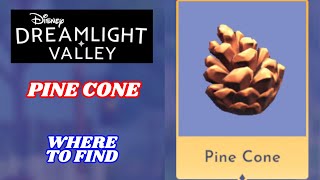 Pine Cone Where to find  Disney Dreamlight Valley [upl. by Vonny652]