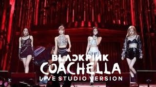 BLACKPINK  Intro  Kill This Love  COACHELLA 2019 Live Band Studio Version [upl. by Parthena]