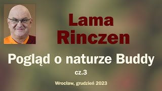 Lama Rinczen  Pogląd o naturze Buddy cz3 [upl. by Meehyr849]